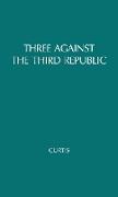 Three Against the Third Republic