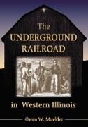 The Underground Railroad in Western Illinois