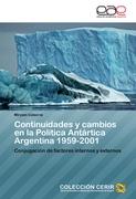 Continuidades y cambios en la Política Antártica Argentina 1959-2001
