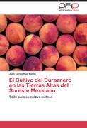 El Cultivo del Duraznero en las Tierras Altas del Sureste Mexicano