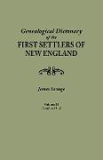 Genealogical Dictionary of the First Settlers of New England, Showing Three Generations of Those Who Came Before May, 1692. in Four Volumes. Volume II