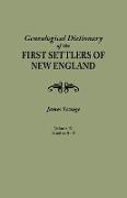 Genealogical Dictionary of the First Settlers of New England, Showing Three Generations of Those Who Came Before May, 1692. in Four Volumes. Volume IV