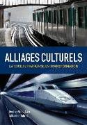 Alliages Culturels: La Societe Française En Transformation (with Premium Web Site Printed Access Card)