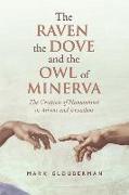 The Raven, the Dove, and the Owl of Minerva