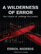 A Wilderness of Error: The Trials of Jeffrey MacDonald