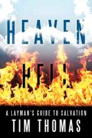 Heaven Hell: ... a Layman's Guide to Salvation