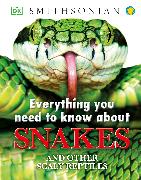 Everything You Need to Know About Snakes