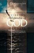 Building a Relationship with God and with Others