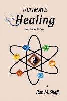 Ultimate Healing: Medicine Made Easy