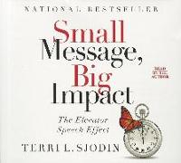 Small Message, Big Impact: The Elevator Speech Effect