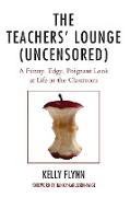 The Teachers' Lounge (Uncensored)