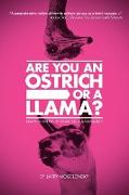 Are You an Ostrich or a Llama?