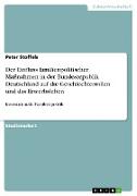 Der Einfluss familienpolitischer Maßnahmen in der Bundesrepublik Deutschland auf die Geschlechterrollen und das Erwerbsleben