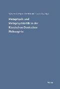 Metaphysik und Metaphysikkritik in der Klassischen Deutschen Philosophie