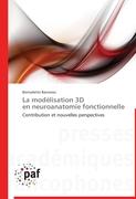 La modélisation 3D en neuroanatomie fonctionnelle