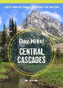 Day Hike! Central Cascades, 3rd Edition