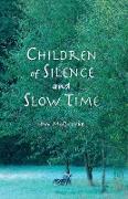 Children of Silence and Slow Time