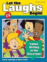 Let the Laughs Begin!: Humor Writing in the Classroom