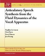 Articulatory Speech Synthesis from the Fluid Dynamics of the Vocal Apparatus