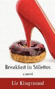 Breakfast in Stilettos