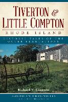 Tiverton and Little Compton, Rhode Island:: Historic Tales of the Outer Plantations