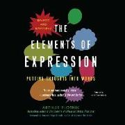 The Elements of Expression: Putting Thoughts Into Words