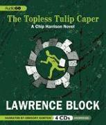 The Topless Tulip Caper: A Chip Harrison Novel