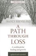 A Path Through Loss Revised & Expanded: A Guide to Writing Your Healing & Growth