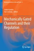 Mechanically Gated Channels and Their Regulation