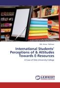 International Students' Perceptions of & Attitudes Towards E-Resources