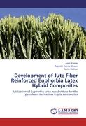 Development of Jute Fiber Reinforced Euphorbia Latex Hybrid Composites