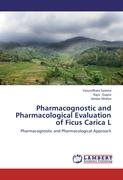 Pharmacognostic and Pharmacological Evaluation of Ficus Carica L