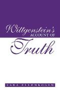 Wittgenstein's Account of Truth