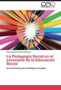 La Pedagogía Social en el escenario de la Educación Social