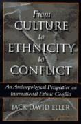 From Culture to Ethnicity to Conflict