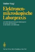 Elektronenmikroskopische Laborpraxis