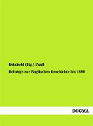 Beiträge zur Englischen Geschichte bis 1880