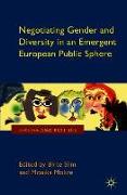 Negotiating Gender and Diversity in an Emergent European Public Sphere