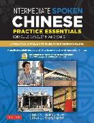 Intermediate Spoken Chinese Practice Essentials: A Wealth of Activities to Enhance Your Spoken Mandarin (DVD Included)