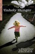 Unholy Hunger - A Novel