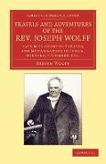Travels and Adventures of the REV. Joseph Wolff, D.D., LL.D