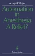 Automation in Anesthesia ¿ A Relief?