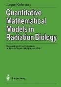 Quantitative Mathematical Models in Radiation Biology