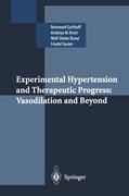 Experimental Hypertension and Therapeutic Progress: Vasodilation and Beyond