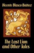 The Last Lion and Other Tales