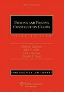 Proving and Pricing Construction Claims, Third Edition