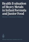 Health Evaluation of Heavy Metals in Infant Formula and Junior Food