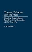 Truman, Palestine, and the Press