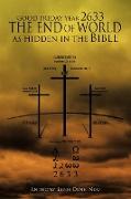 Good Friday Year 2633 the End of World as Hidden in the Bible