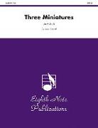 Three Miniatures: Score & Parts